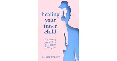 Healing Your Inner Child- Re