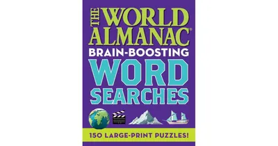 The World Almanac Brain-Boosting Word Searches- 150 Large