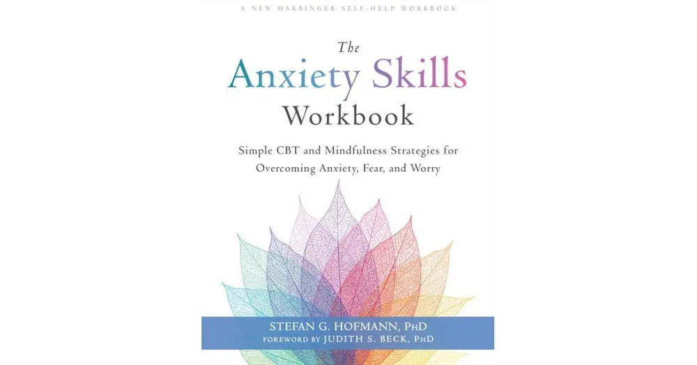 The Anxiety Skills Workbook