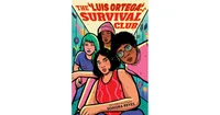 The Luis Ortega Survival Club by Sonora Reyes