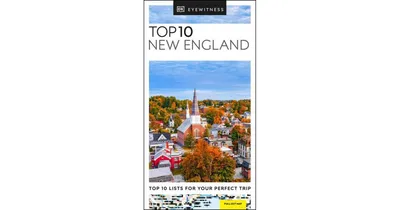Dk Eyewitness Top 10 New England by Dk Eyewitness