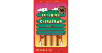 Interior Chinatown (National Book Award Winner) by Charles Yu