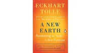 A New Earth- Awakening to Your Life's Purpose (Tenth Anniversary Edition) by Eckhart Tolle