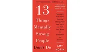 13 Things Mentally Strong People Don't Do