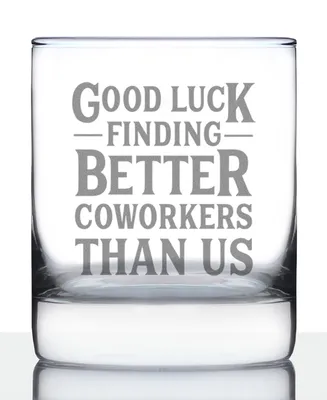 Bevvee Good Luck Finding Better Coworkers than us Coworkers Leaving Gifts Whiskey Rocks Glass, 10 oz