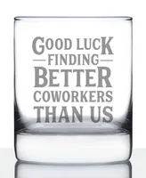 Bevvee Good Luck Finding Better Coworkers than us Coworkers Leaving Gifts Whiskey Rocks Glass, 10 oz