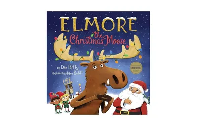 Elmore the Christmas Moose (B&N Exclusive Edition) by Dev Petty