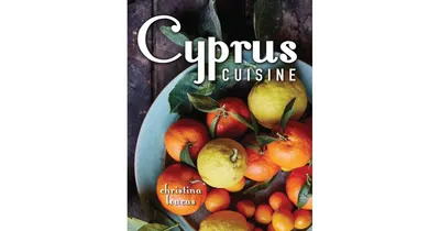 Cyprus Cuisine by Christina Loucas