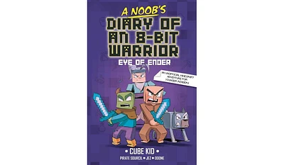 Barnes & Noble The Eye of Ender (A Noob's Diary of an 8-Bit Warrior 3) by Cube Kid