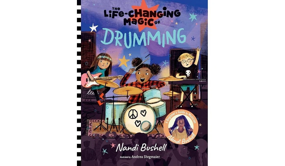 Barnes & Noble The Life-Changing Magic of Drumming: A Beginner's Guide by Musician Nandi Bushell by Nandi Bushell