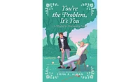 Barnes & Noble You're the Problem, It's You: A Novel by Emma R. Alban