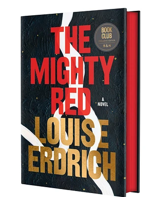 Barnes & Noble The Mighty Red Barnes Noble Book Club Edition by Louise Erdrich