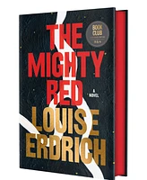 Barnes & Noble The Mighty Red Barnes Noble Book Club Edition by Louise Erdrich