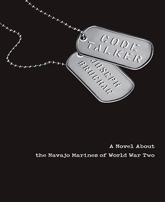 Code Talker: A Novel About the Navajo Marines of World War Two by Joseph Bruchac