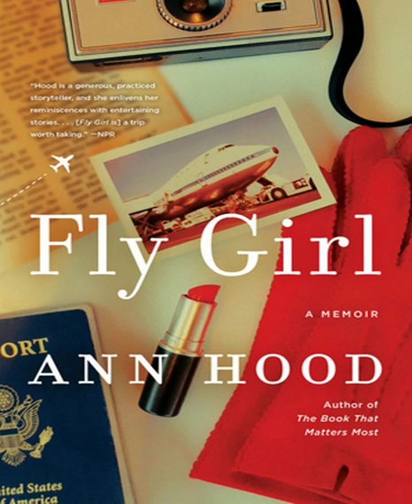 Fly Girl- A Memoir by Ann Hood