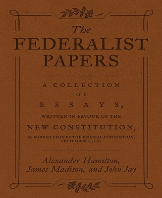 The Federalist Papers by Alexander Hamilton