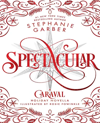 Barnes & Noble Spectacular: A Caraval Holiday Novella by Stephanie Garber