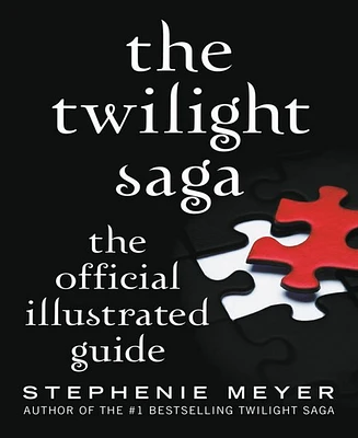 The Twilight Saga: The Official Illustrated Guide by Stephenie Meyer