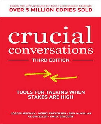 Crucial Conversations- Tools for Talking When Stakes are High, Third Edition by Al Switzler