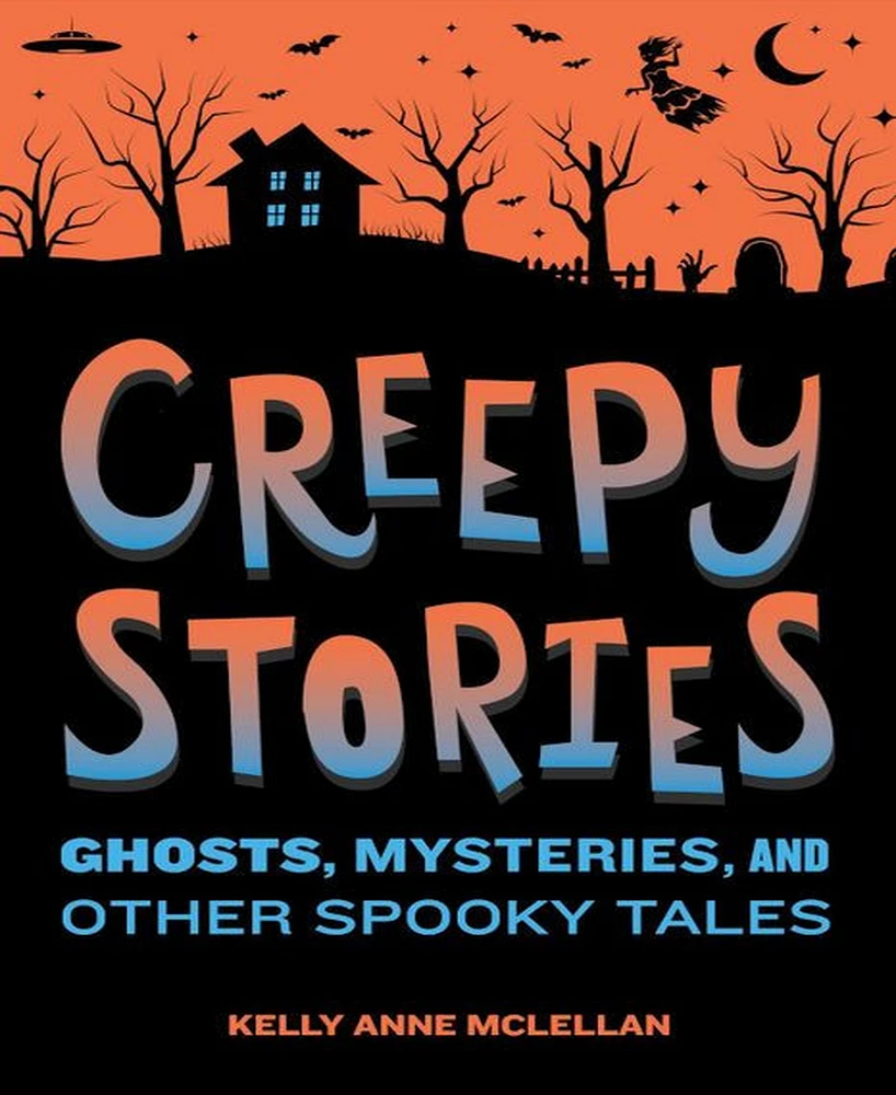 Barnes & Noble Creepy Stories: Ghosts, Mysteries, and Other Spooky Tales by Kelly Anne McLellan