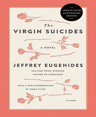 The Virgin Suicides (Twenty-Fifth Anniversary Edition): A Novel by Jeffrey Eugenides