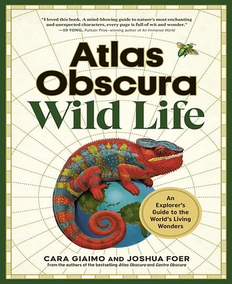 Barnes & Noble Atlas Obscura: Wild Life: An Explorer's Guide to the World's Living Wonders by Cara Giaimo