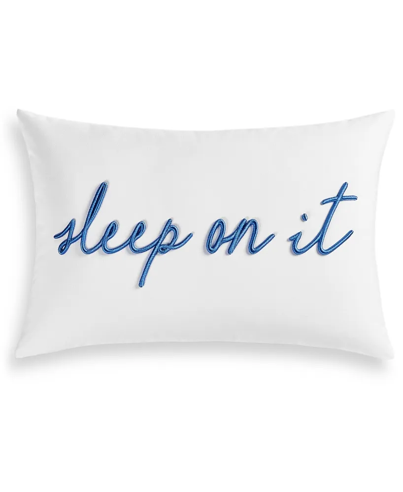 Sleep On It Decorative Pillow, 12" x 18", Created for Macy's