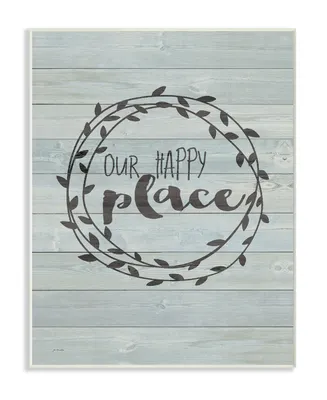 Stupell Industries Our Happy Place Plank Wood Look Wall Plaque Art, 12.5" x 18.5"
