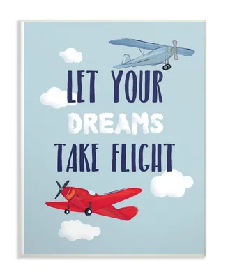 Stupell Industries Let Your Dreams Take Flight Airplanes Wall Plaque Art, 10" x 15"