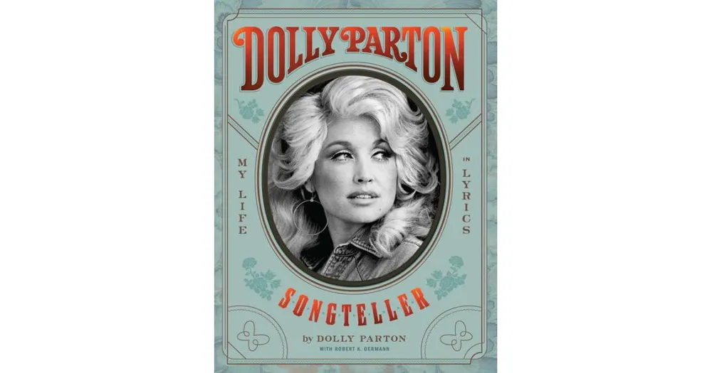 Dolly Parton, Songteller: My Life in Lyrics by Dolly Parton