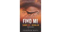 Find Me: Shadow Me and Reveal Me (Shatter Me Novellas) by Tahereh Mafi