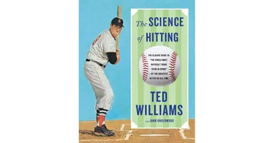 The Science of Hitting by Ted Williams