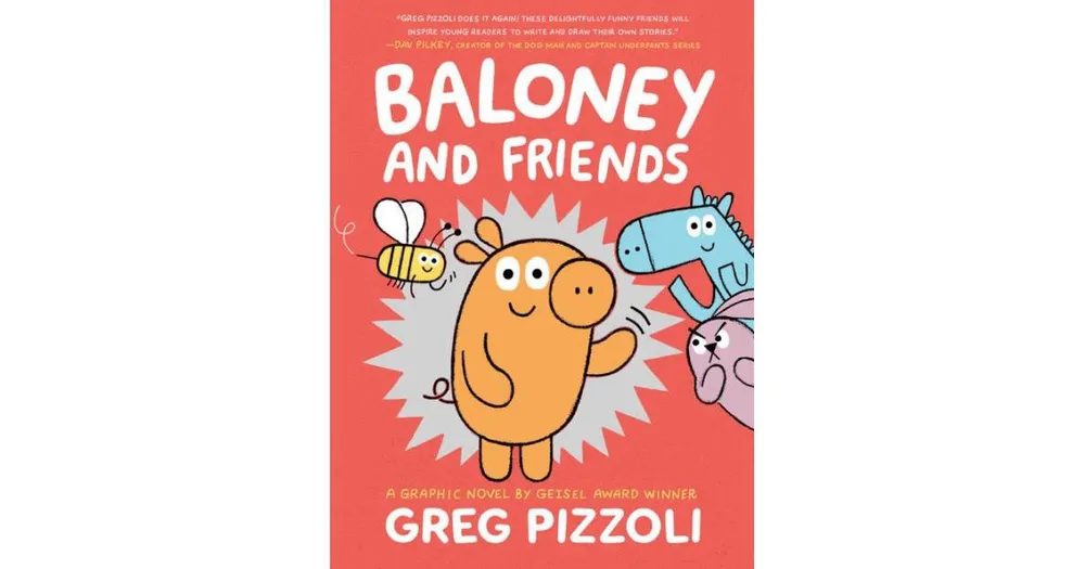 Baloney and Friends by Greg Pizzoli