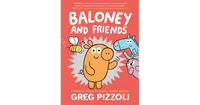 Baloney and Friends by Greg Pizzoli