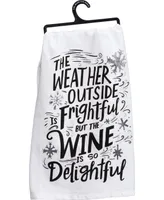 The Weather Outside is Frightful But The Wine is So Delightful Kitchen Tea Towel