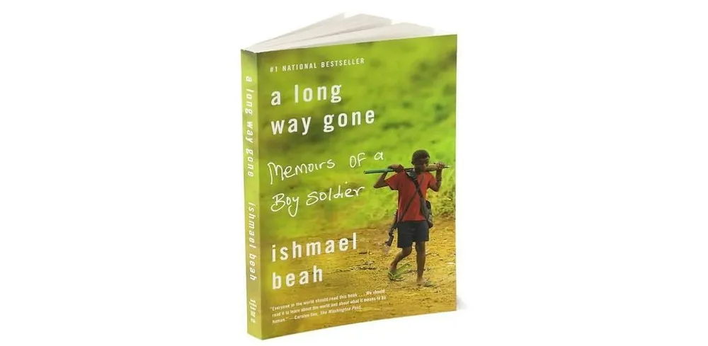 A Long Way Gone: Memoirs of a Boy Soldier by Ishmael Beah