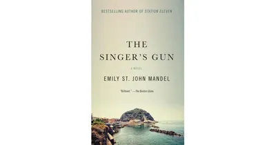 The Singer'S By Gun Emily St. John Mandel