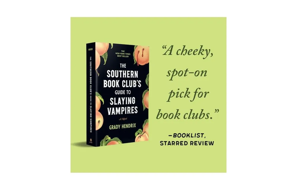 The Southern Book Club's Guide To Slaying Vampires By Grady Hendrix