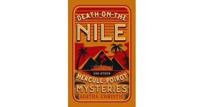 Death on the Nile and Other Hercule Poirot Mysteries (Barnes & Noble Collectible Editions) by Agatha Christie