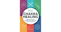 Chakra Healing: A Beginner's Guide to Self