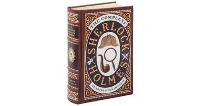 Complete Sherlock Holmes (Barnes & Noble Collectible Editions) by Arthur Conan Doyle