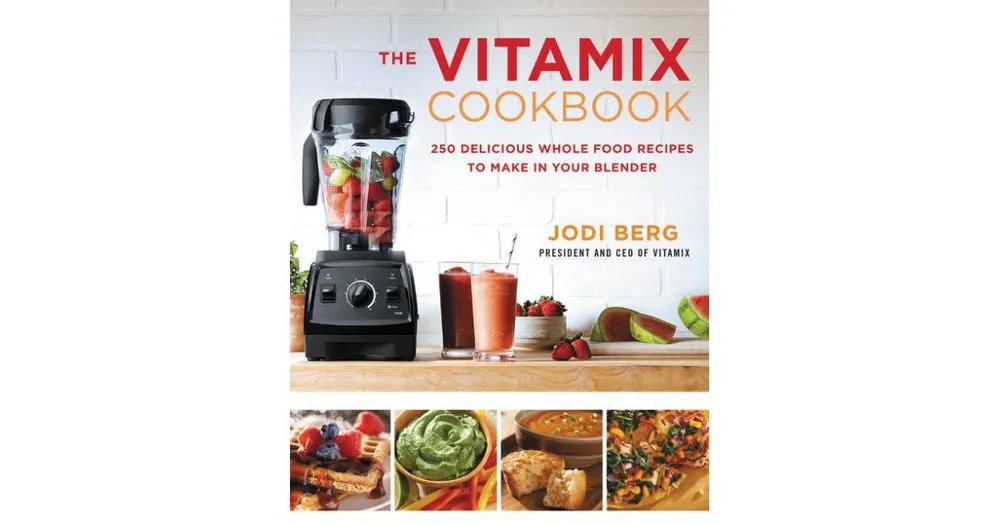 The Vitamix Cookbook