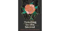 Tending to the Sacred