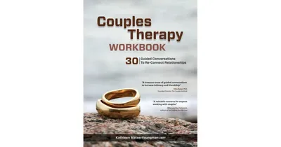 Couples Therapy Workbook - 30 Guided Conversations to Re-Connect Relationships by Kathleen Mates