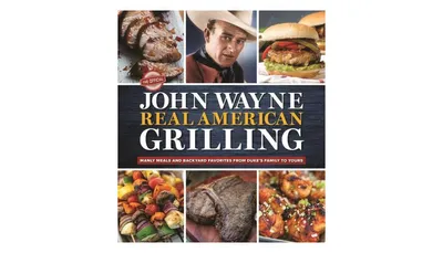 The official John Wayne Real American Grilling