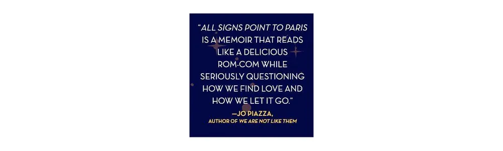 All Signs Point To Paris: A Memoir of Love, Loss, and Destiny by Natasha Sizlo