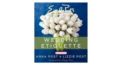 Emily Post's Wedding Etiquette, 6e by Anna Post