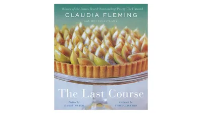 The Last Course: A Cookbook by Claudia Fleming