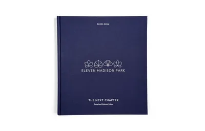 Eleven Madison Park: The Next Chapter, Revised and Unlimited Edition: [A Cookbook] by Daniel Humm