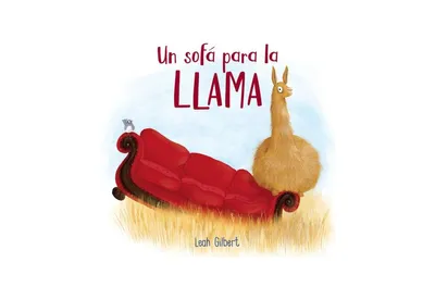 Un sofa para la llama (Spanish Edition) by Leah Gilbert